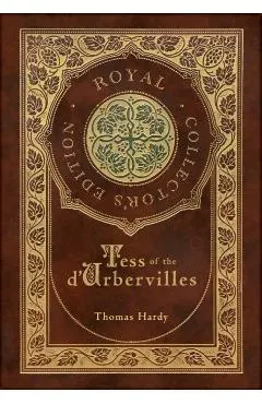 Tess of the d'Urbervilles (Royal Collector's Edition) (Case Laminate Hardcover with Jacket)