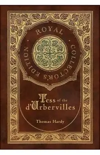 Tess of the d'Urbervilles (Royal Collector's Edition) (Case Laminate Hardcover with Jacket)