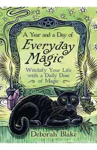 Year and a Day of Everyday Magic