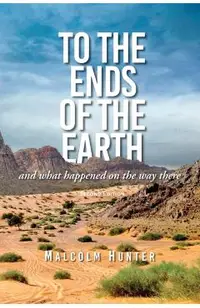 To the Ends of the Earth: And What Happened on the Way There
