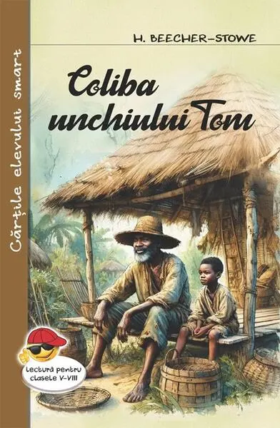 Coliba unchiului Tom - Paperback brosat - Harriet Beecher-Stowe
