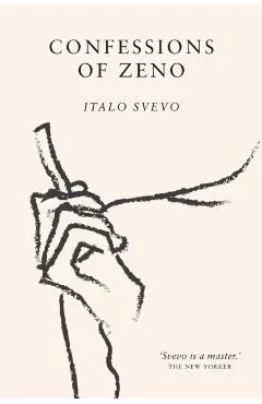 Confessions of Zeno: The cult classic discovered and championed by James Joyce