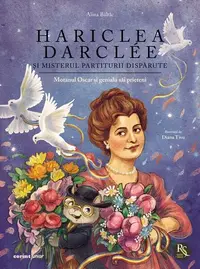 Hariclea Darclée și misterul partiturii dispărute - Hardcover - Alina Bâltâc