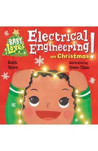Baby Loves Electrical Engineering on Christmas!