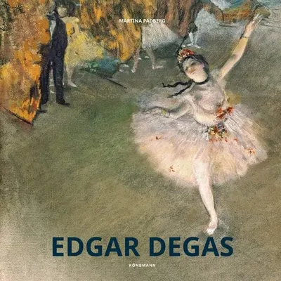Konemann: Edgar Degas (Artist Monographs)