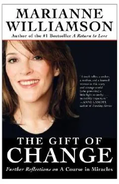 The Gift of Change: Spiritual Guidance for Living Your Best Life