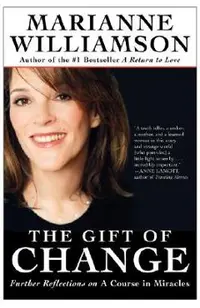 The Gift of Change: Spiritual Guidance for Living Your Best Life