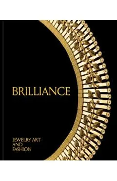 Brilliance: Jewelry Art and Fashion
