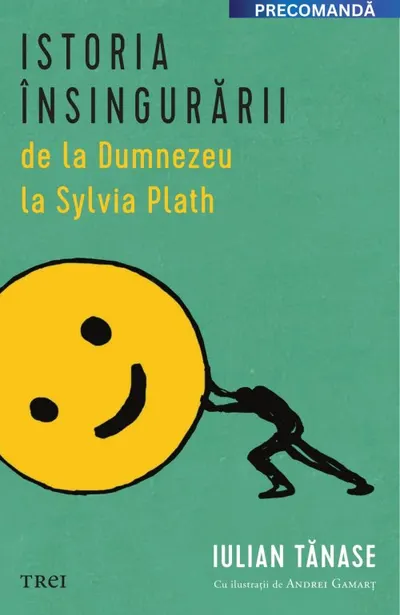 Istoria însingurării de la Dumnezeu la Sylvia Plath