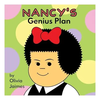Nancy's Genius Plan