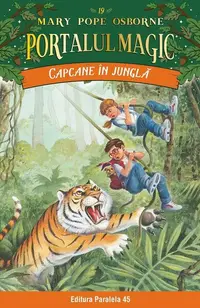 Portalul magic. Capcane în junglă (Vol. 19) - Paperback brosat - Mary Pope Osborne