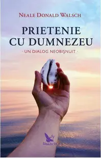 Prietenie cu Dumnezeu - Paperback brosat - Neale Donald Walsch