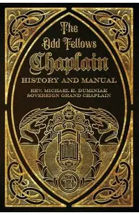 The Odd Fellows Chaplain History and Manual