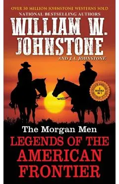 The Morgan Men: Legends of the American Frontier