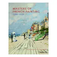 Masters Of French Painting 12901920 At The Wadsworth Atheneum, Eric M. Zafran, Wadsworth Atheneum Museum of Art, Eric Zafran