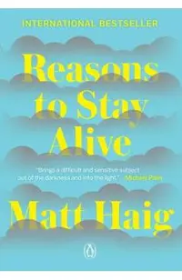 Reasons to Stay Alive