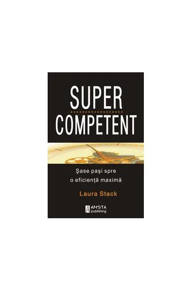 Supercompetent - Paperback brosat - Laura Stack
