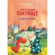 Micul dragon Coconut si marele Vrajitor