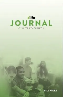 D-Life Journal: Old Testament 1