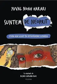 Suntem de neoprit (Vol. 1) - Hardcover - Yuval Noah Harari