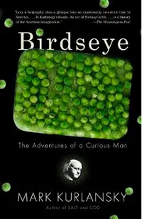 Birdseye: The Adventures of a Curious Man