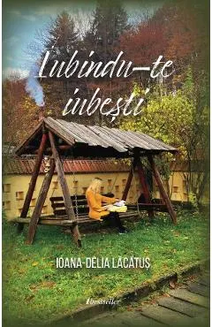 Iubindu-te iubesti