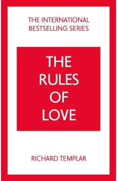 The Rules of Love: A Personal Code for Happier, More Fulfilling Relationships
