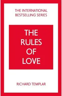 The Rules of Love: A Personal Code for Happier, More Fulfilling Relationships