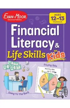 Financial Literacy and Life Skills for Kids, Age 12 - 13 Workbook