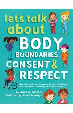 Let's Talk About Body Boundaries, Consent and Respect