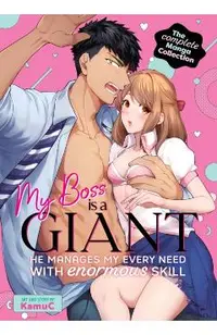 My Boss Is a Giant: He Manages My Every Need with Enormous Skill! the Complete Manga Collection