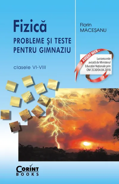 Fizica Probleme si Teste Macesanu Cls. Vi-Viii 2018