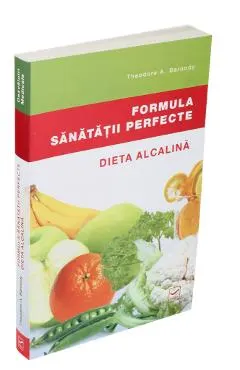 Formula sanatatii perfecte. Dieta alcalina