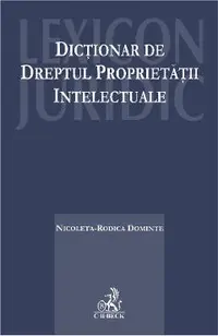 Dictionar de dreptul proprietatii intelectuale