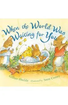 When the World Was Waiting for You