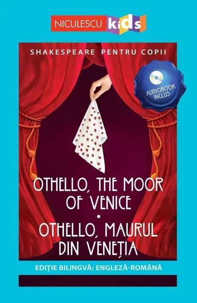 Shakespeare pentru copii: Othello, Maurul din Veneția (ediție bilingvă, audiobook inclus)