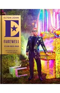 Farewell Yellow Brick Road: Memories of My Life on Tour