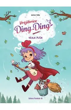 Vraja ploii Seria Vrajitorica Ding-Ding Vol.2