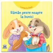 Lumea lui Dodo. Raman peste noapte la bunici