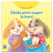 Lumea lui Dodo. Raman peste noapte la bunici