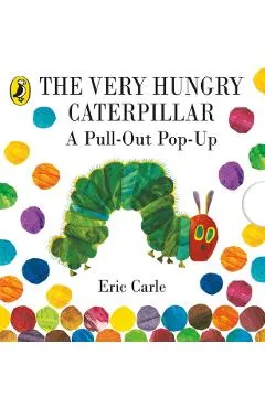 Very Hungry Caterpillar: a Pull-out Pop-up
