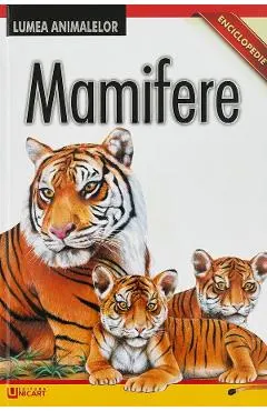 Lumea Animalelor: Mamifere