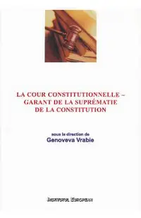 La Cour Constitutionnelle - garant de la suprematie de la constitution