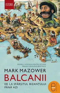 Balcanii. De la sfârșitul Bizanțului până azi (ebook)