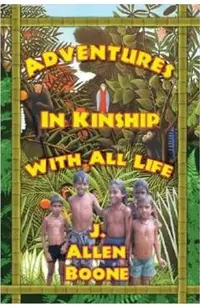 Adventures in Kinship with All Life