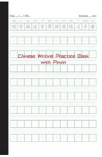 Chinese Writing Practice Book with Pinyin: Tian Zi Ge Notebook: Tian Zi Ge Notebook with Pinyin: Tian Zi Ge