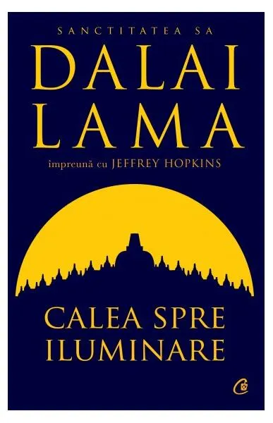 Calea spre iluminare - Paperback brosat - Dalai Lama, Jeffrey Hopkins