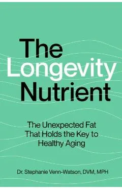 The Longevity Nutrient: The Unexpected Fat That Holds the Key to Healthy Aging