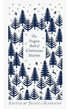 The Penguin Book of Christmas Stories: From Hans Christian Andersen to Angela Carter