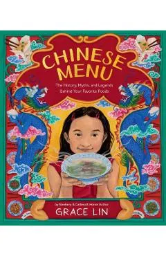 Chinese Menu: The History, Myths, and Legends Behind Your Favorite Foods